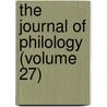 The Journal Of Philology (Volume 27) door William George Clark