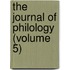 The Journal Of Philology (Volume 5)