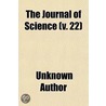 The Journal Of Science (V. 22) door Unknown Author