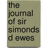 The Journal Of Sir Simonds D Ewes door Wallace Notestein