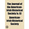 The Journal Of The American-Irish Histor by American-Irish Historical Society