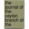 The Journal Of The Ceylon Branch Of The door Royal Asiatic Society of Great Branch