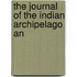 The Journal Of The Indian Archipelago An