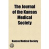 The Journal Of The Kansas Medical Societ door Kansas Medical Society