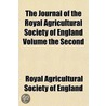 The Journal Of The Royal Agricultural So by Royal Agricultural Society Of England
