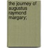 The Journey Of Augustus Raymond Margary;