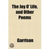The Joy O' Life, And Other Poems