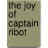 The Joy Of Captain Ribot