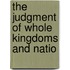 The Judgment Of Whole Kingdoms And Natio