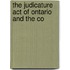 The Judicature Act Of Ontario And The Co