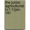 The Junior Agriculturist (V.1:1(Jan. 191 by California Agricultural Station