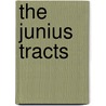 The Junius Tracts door Calvin Colton