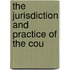 The Jurisdiction And Practice Of The Cou