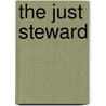 The Just Steward by Richard Dehan