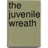 The Juvenile Wreath
