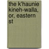 The K'Haunie Kineh-Walla, Or, Eastern St door John Shipp