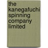 The Kanegafuchi Spinning Company Limited door Onbekend