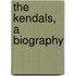 The Kendals, A Biography