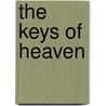 The Keys Of Heaven by Clara Elizabeth Laughlin