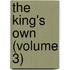 The King's Own (Volume 3)