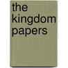 The Kingdom Papers by Ewart