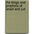 The Kings And Prophets Of Israel And Jud