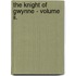 The Knight Of Gwynne - Volume Ii.