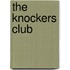 The Knockers Club