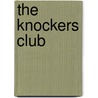 The Knockers Club by Nathaniel Clark Fowler