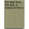 The Lady From The Sea, A Drama In Five A door Henrik Johan Ibsen