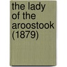 The Lady Of The Aroostook (1879) by William Dean Howells