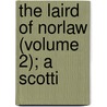 The Laird Of Norlaw (Volume 2); A Scotti by Oliphant