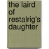 The Laird Of Restalrig's Daughter