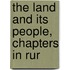 The Land And Its People, Chapters In Rur