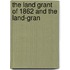 The Land Grant Of 1862 And The Land-Gran