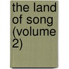 The Land Of Song (Volume 2) door Katharine Hamer Shute