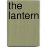 The Lantern by Theodore F. Bonnet