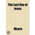 The Last Day Of Jesus