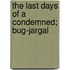 The Last Days Of A Condemned; Bug-Jargal