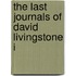 The Last Journals Of David Livingstone I