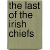 The Last Of The Irish Chiefs by Pender