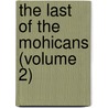 The Last Of The Mohicans (Volume 2) door James Fennimore Cooper