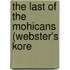 The Last Of The Mohicans (Webster's Kore