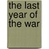 The Last Year Of The War