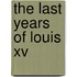 The Last Years Of Louis Xv