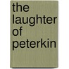 The Laughter Of Peterkin by William Sharp