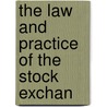 The Law And Practice Of The Stock Exchan door B.E. Spencer Brodhurst