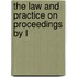 The Law And Practice On Proceedings By L