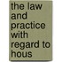 The Law And Practice With Regard To Hous
