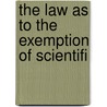 The Law As To The Exemption Of Scientifi door George Tayler